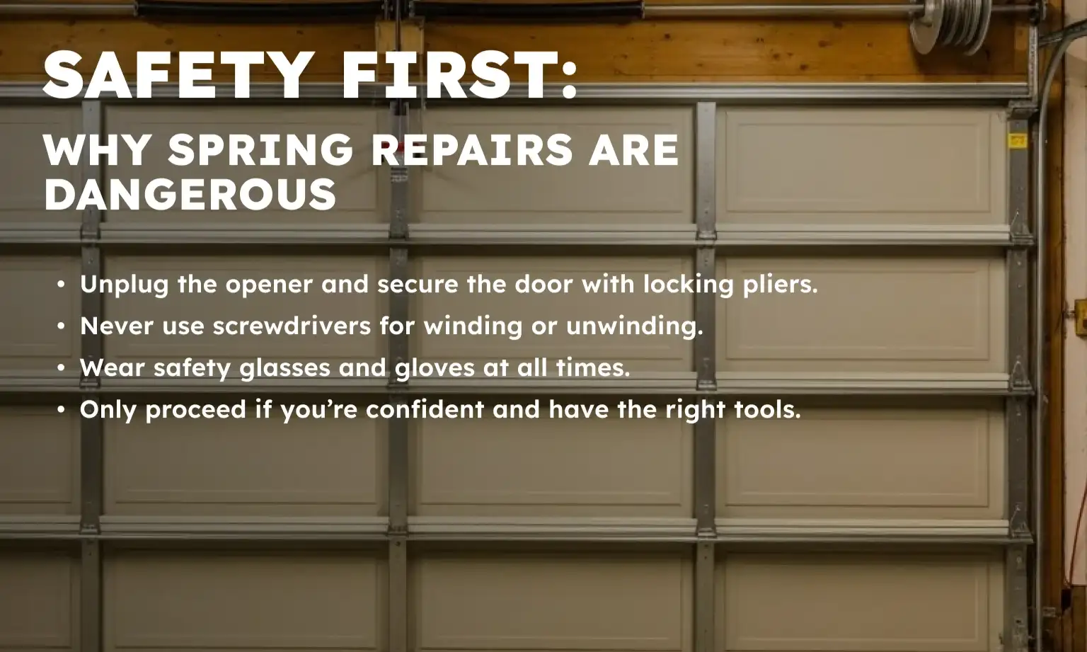 Safety First: Why Spring Repairs Are Dangerous