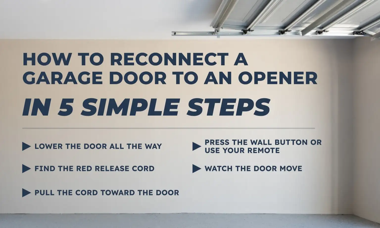 How to Reconnect a Garage Door to an Opener in 5 Simple Steps