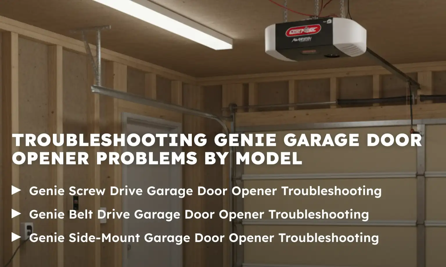 Troubleshooting Genie Garage Door Opener Problems by Model