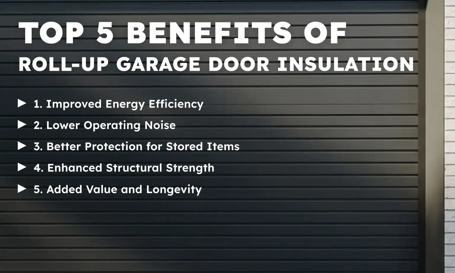 Top 5 Benefits of Roll-Up Garage Door Insulation