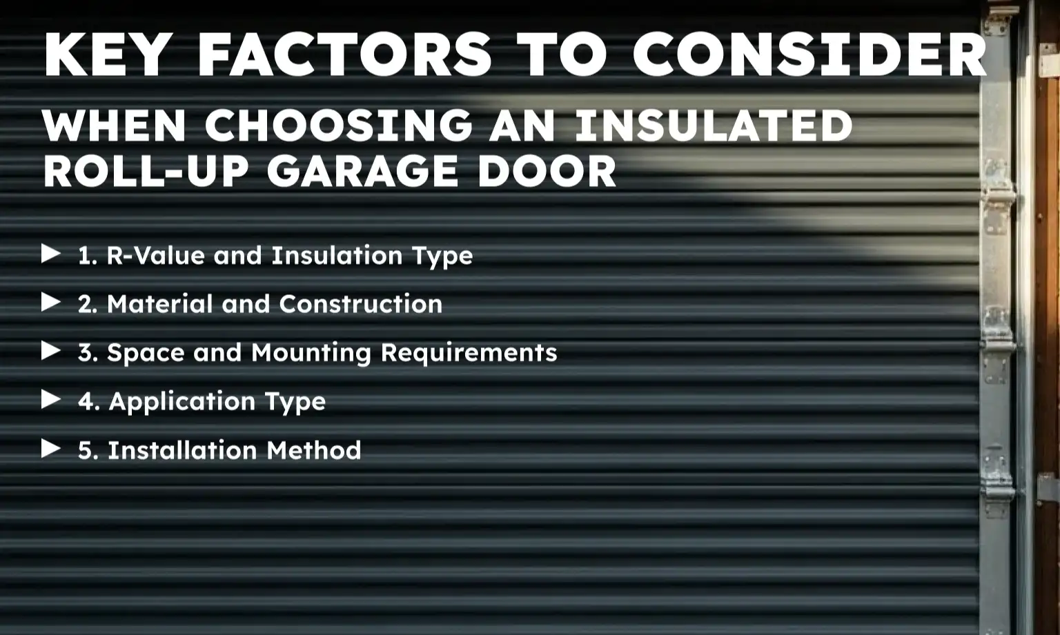 Key Factors to Consider When Choosing an Insulated Roll-Up Garage Door