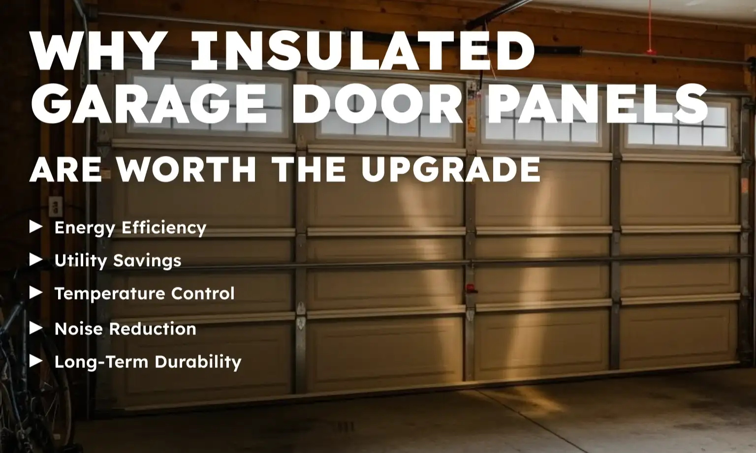 Why Insulated Garage Door Panels Are Worth the Upgrade