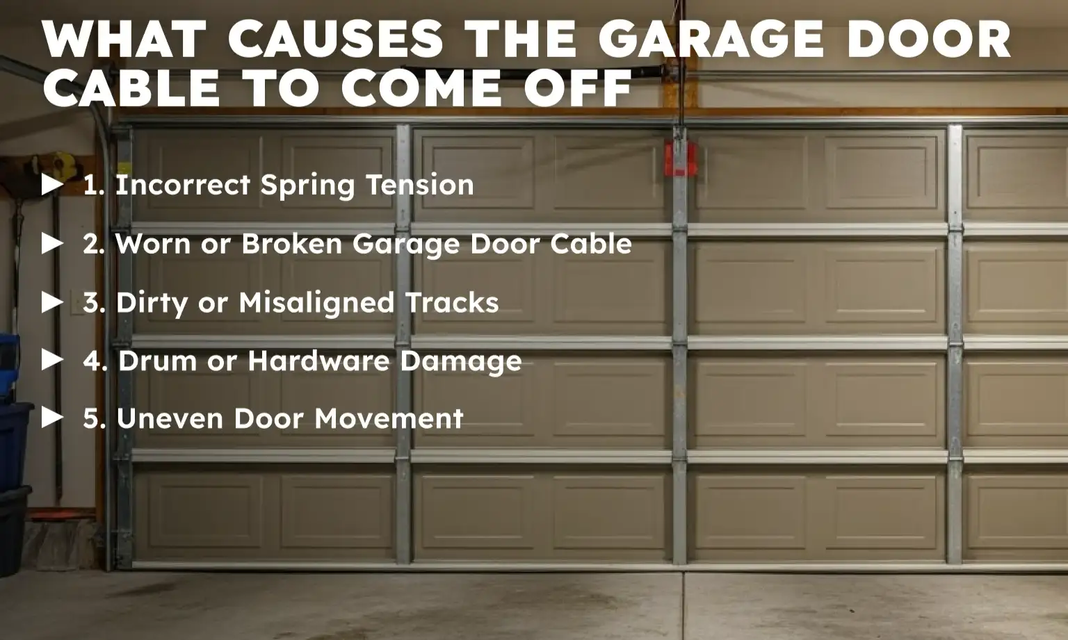 What Causes the Garage Door Cable to Come Off