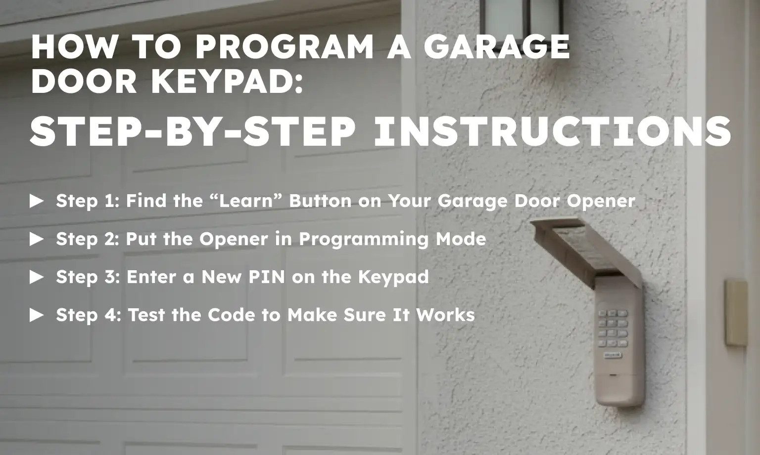 How to Program a Garage Door Keypad: Step-by-Step Instructions