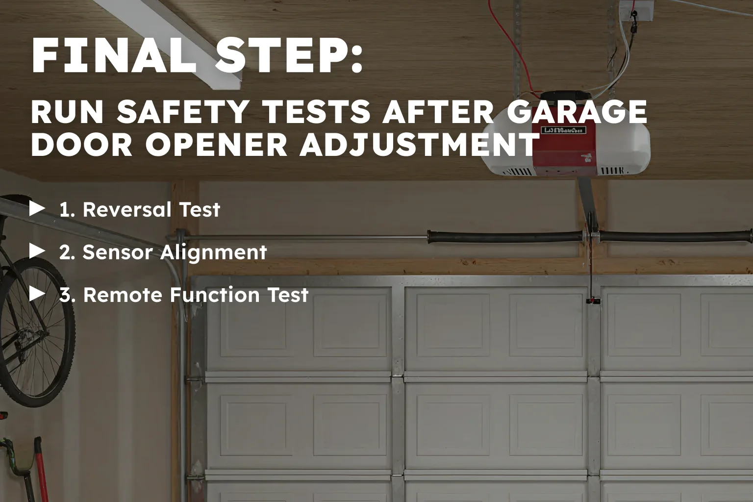 Final Step: Run Safety Tests After Garage Door Opener Adjustment