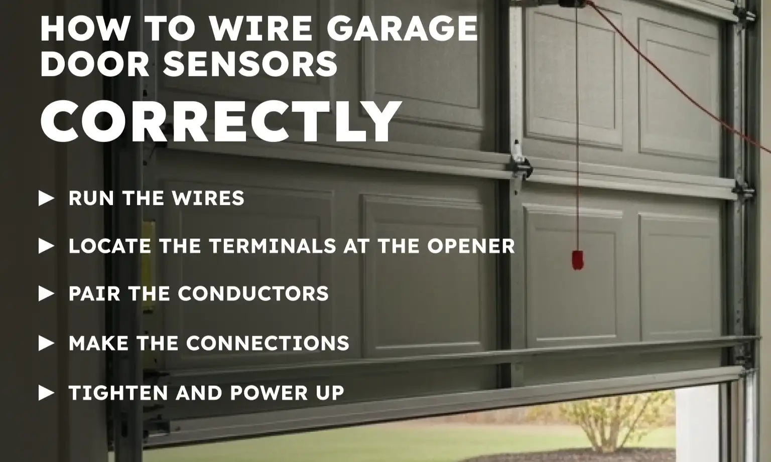 How to Wire Garage Door Sensors Correctly
