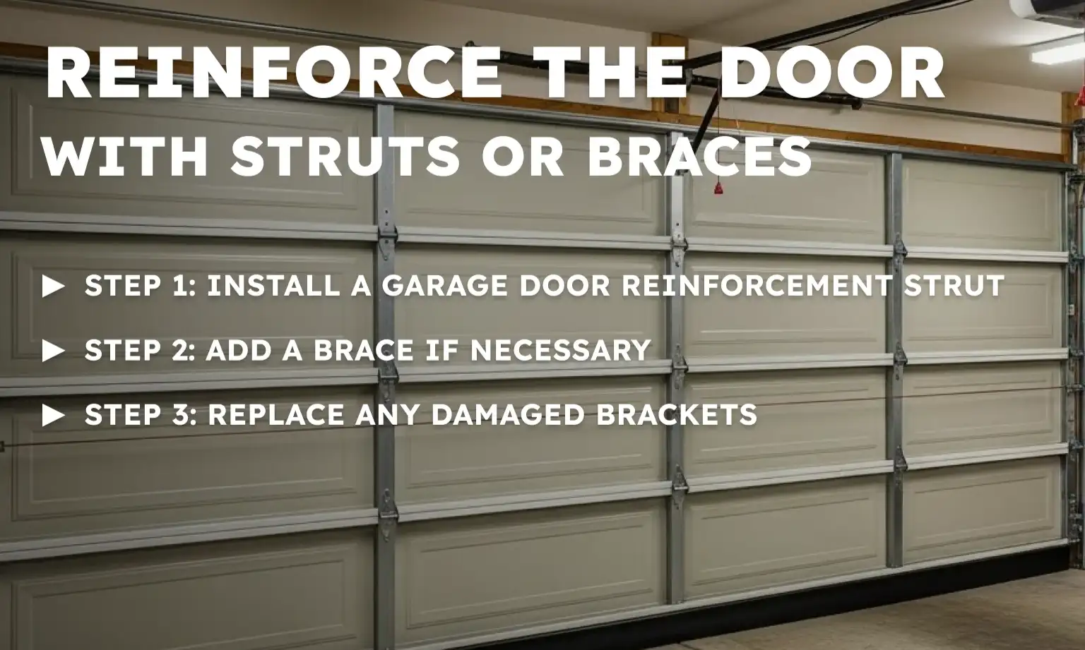 2. Reinforce the Door With Struts or Braces