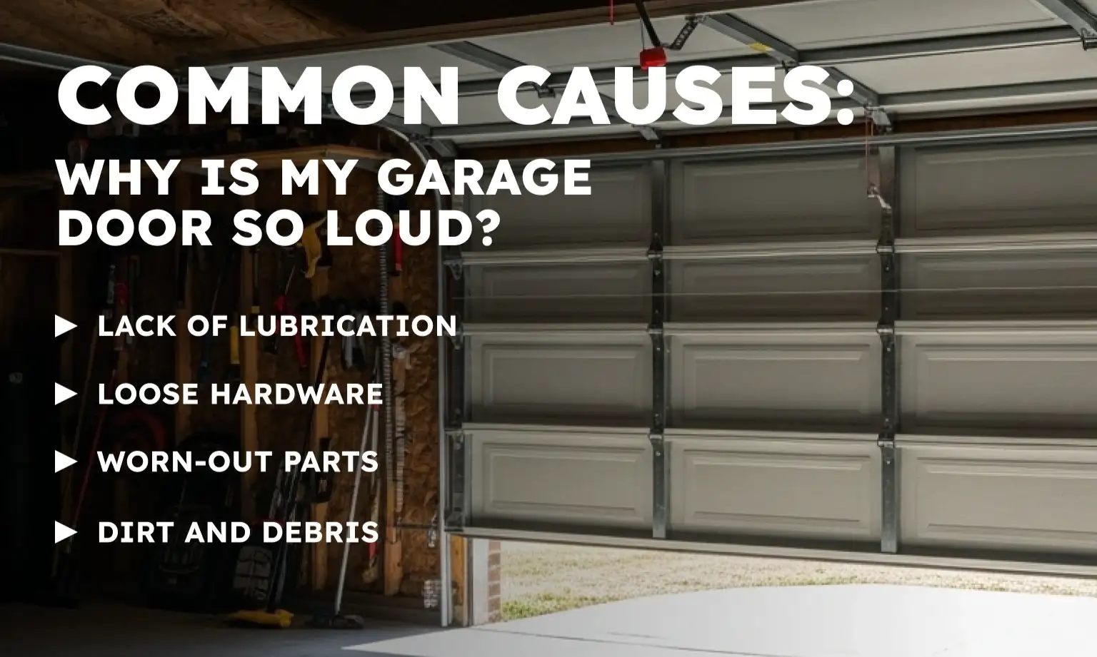 Common Causes: Why Is My Garage Door So Loud