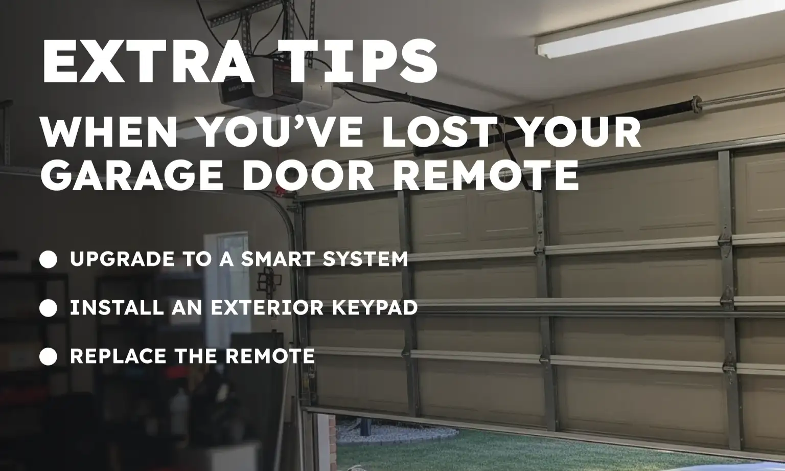 Extra Tips When You’ve Lost Your Garage Door Remote