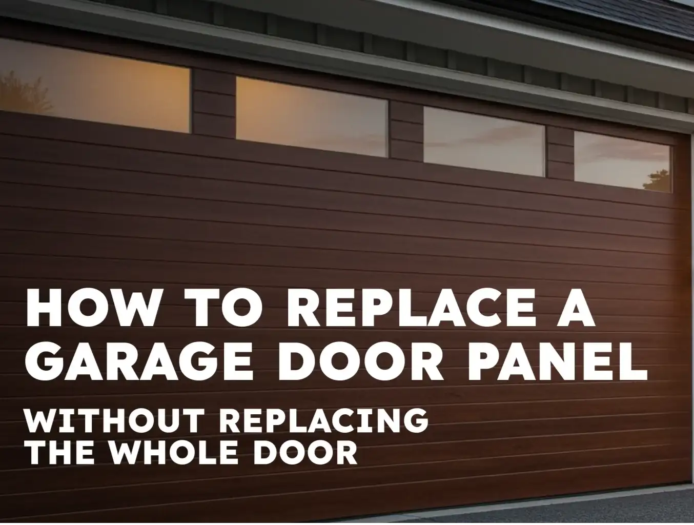 How to Replace a Garage Door Panel Without Replacing the Whole Door