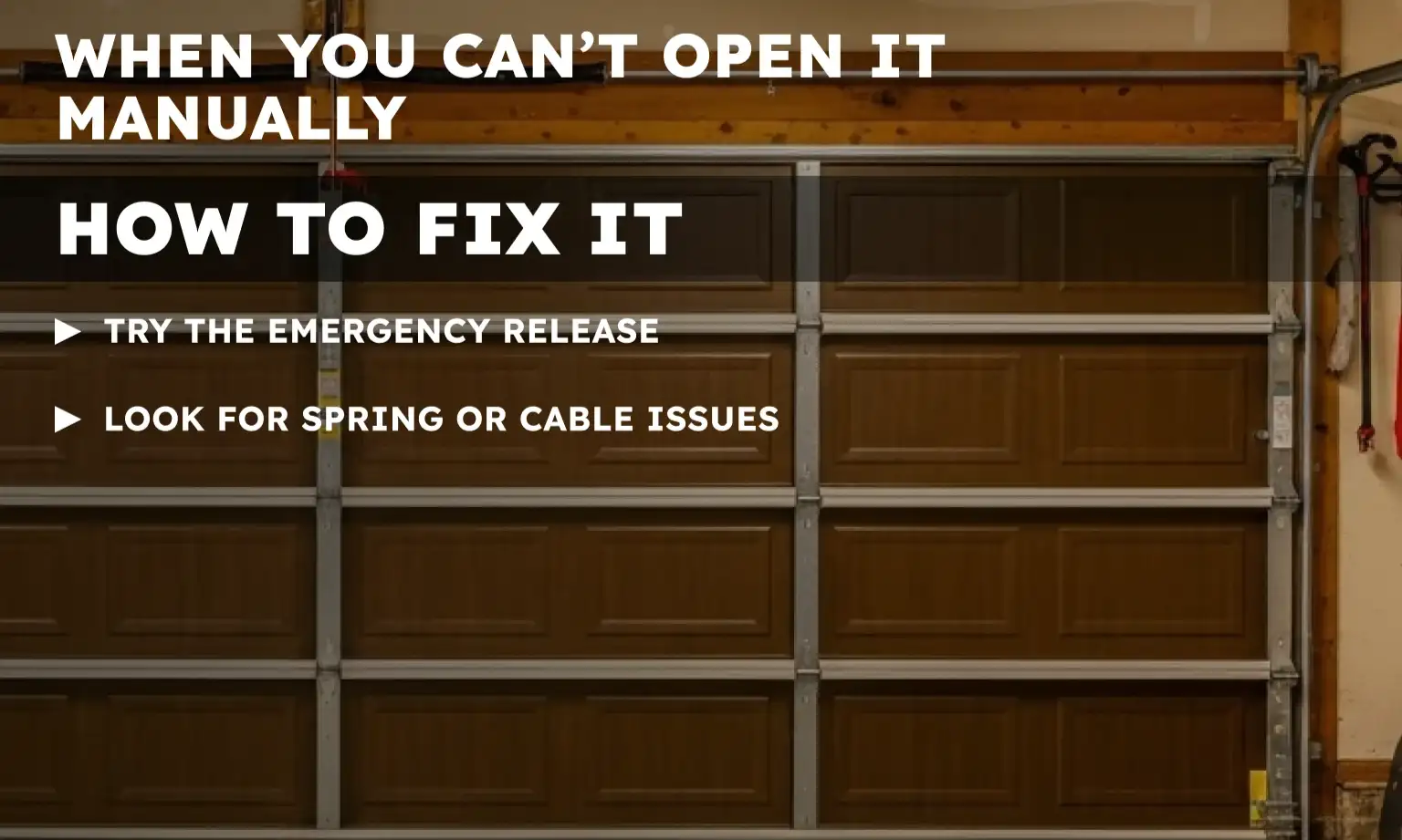 What to Do If Your Garage Door Won’t Open Manually