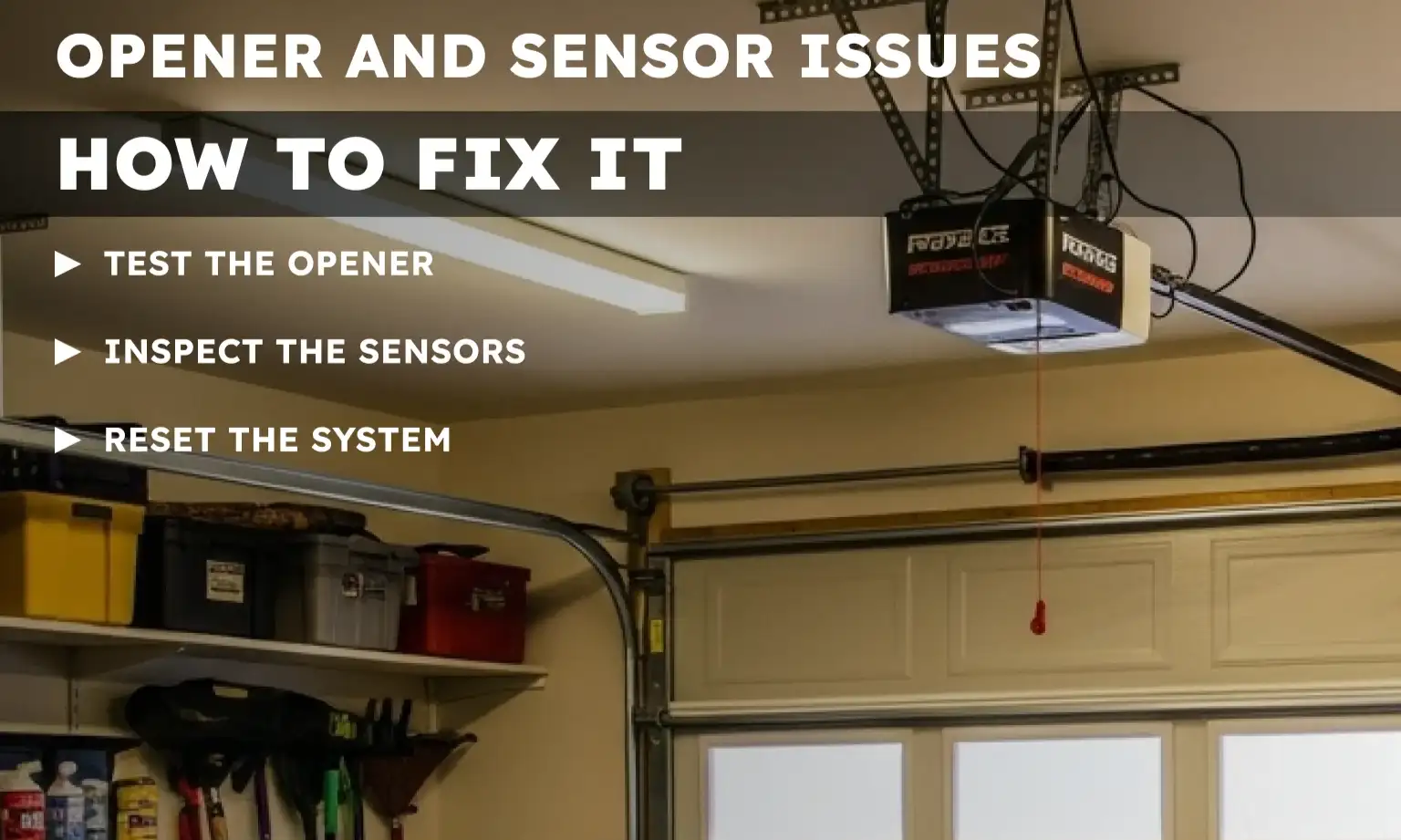 Fixing Garage Door Opener and Sensor Failures