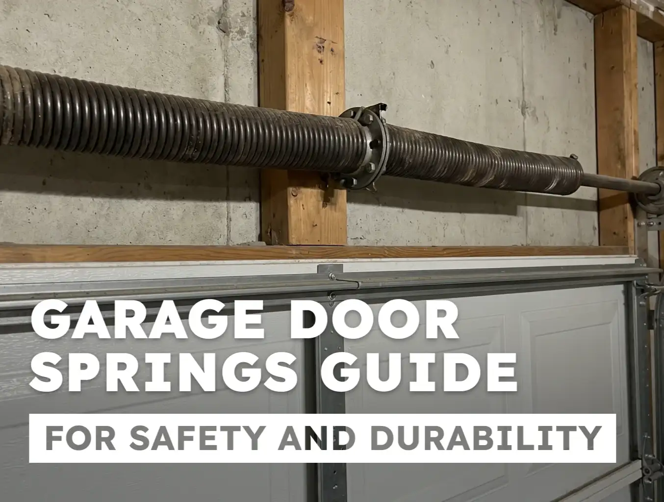 Garage Door Springs Guide for Safety and Durability