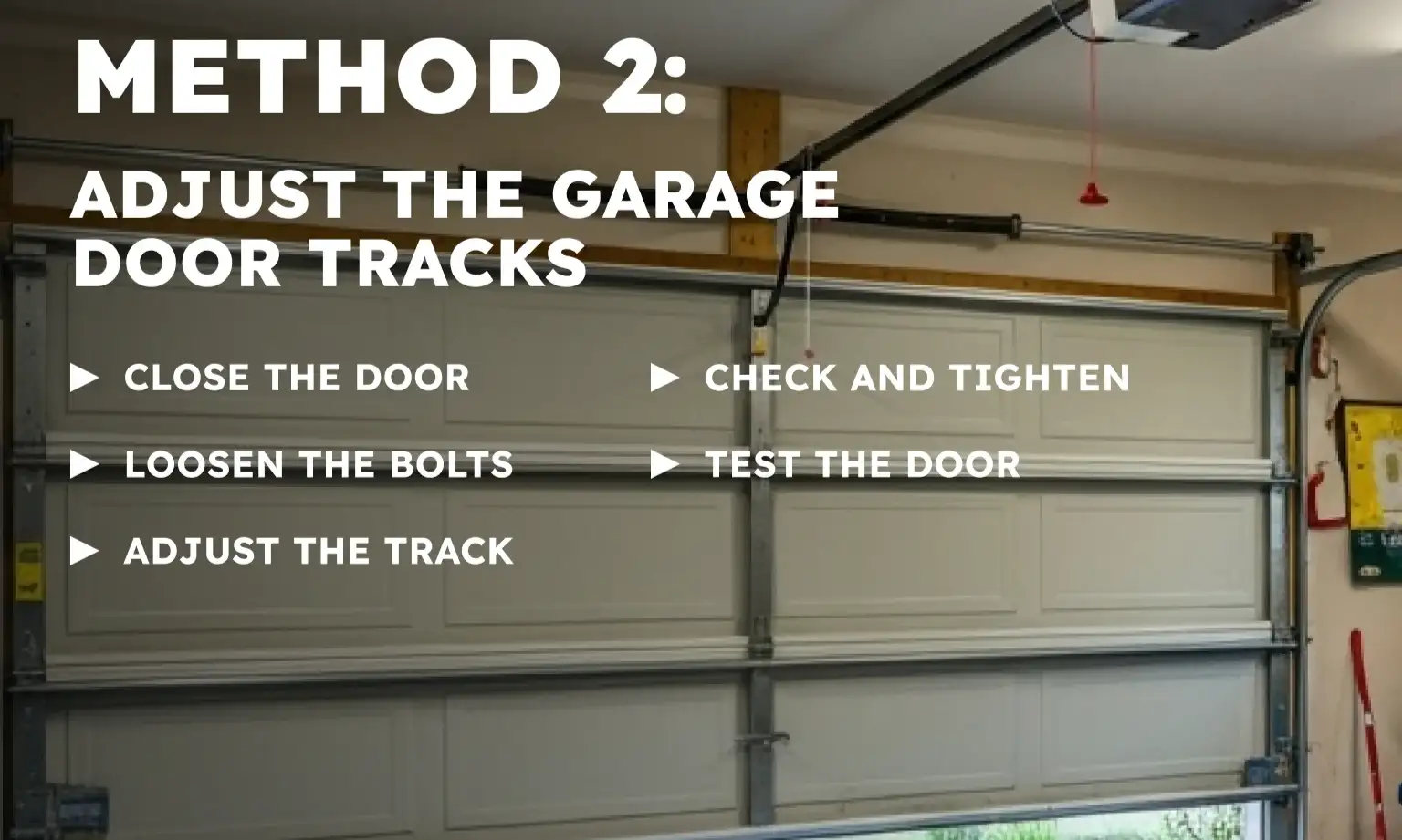 Method 2: Adjust the Garage Door Tracks