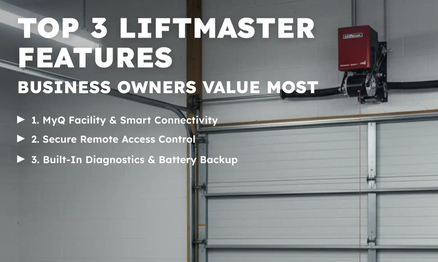 Top 3 LiftMaster Features Business Owners Value Most