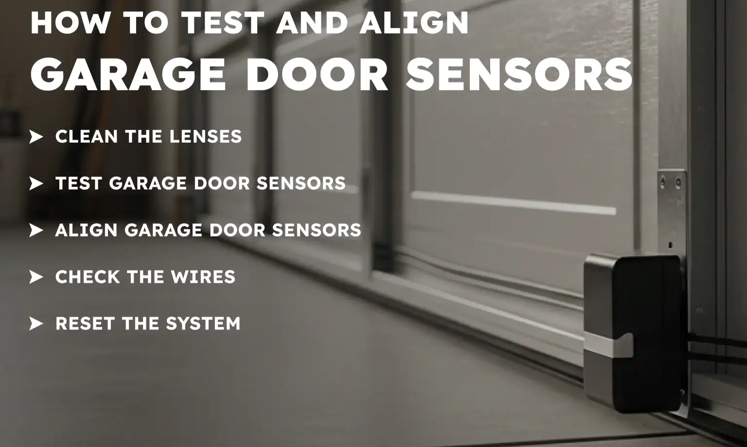 How to Test and Align Garage Door Sensors